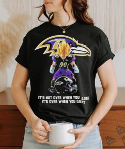 Goku Baltimore Ravens it’s not over when you lose it’s over when you quit shirt
