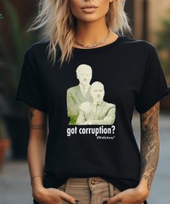 Got corruption walkaway Joe and Hunter Biden shirt