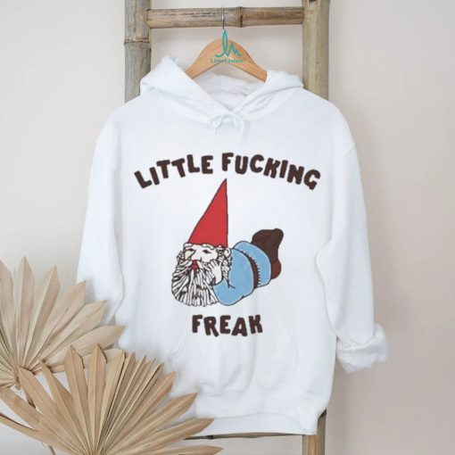 Gotfunny Little Fucking Freak T Shirt