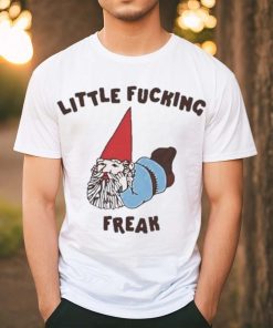 Gotfunny Little Fucking Freak T Shirt