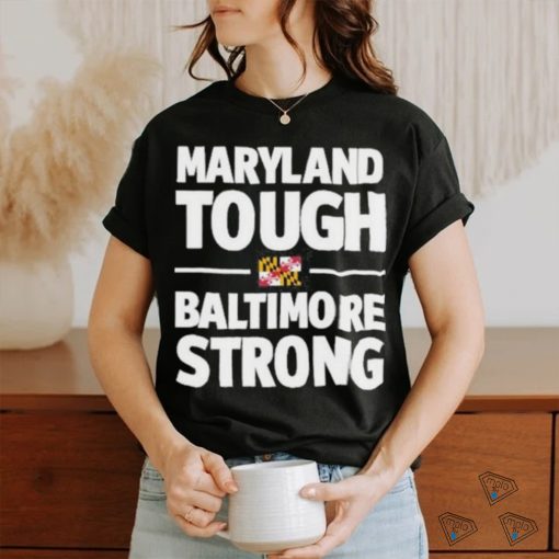 Gov. Wes Moore Maryland Tough Baltimore Strong Shirt