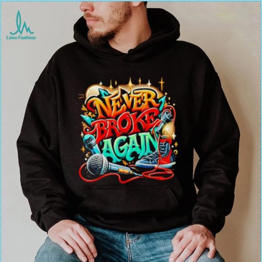 Graffiti never broke again shirt