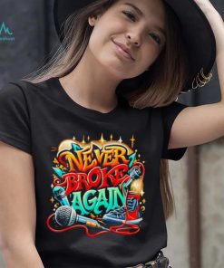 Graffiti never broke again shirt