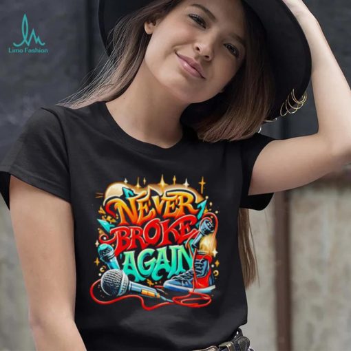 Graffiti never broke again shirt