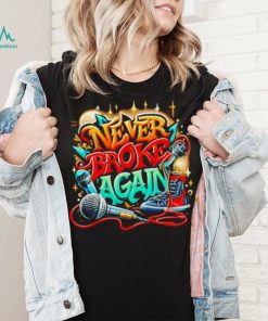 Graffiti never broke again shirt