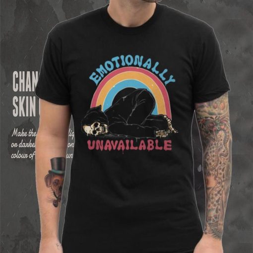 Grim Reaper Emotionally Unavailable shirt