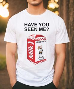 Have You Seen Me Missing Milk Shirt