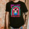 Have a very happy easter bunny shirt