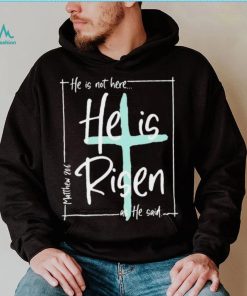 He Is Risen As He Said Christian Easter Day Shirt