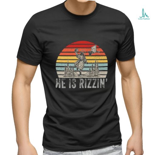 He Is Rizzin Funny Basketball Retro Christian Religious T shirt