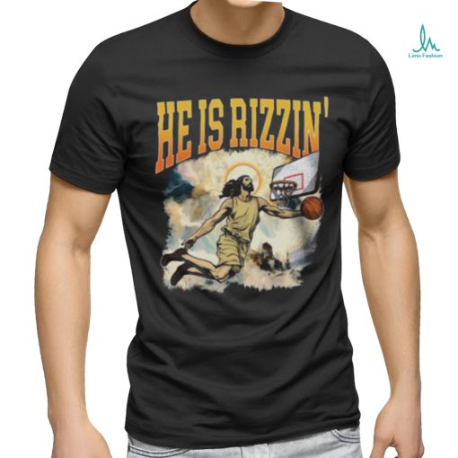 He Is Rizzin Funny Easter Jesus Playing Basketball He Is Rizzin T shirt