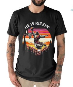 He Is Rizzin Jesus Basketball Easter Christian Shirt