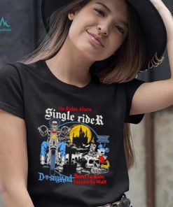 He rides alone single rider shirt, hoodie, sweater, long sleeve and tank top He rides alone single rider shirt