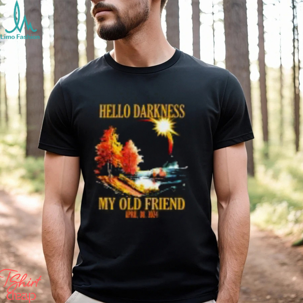 Hello Darkness My Old Friend, April 08 2024 Total Solar Eclipse T Shirt Hello Darkness My Old Friend, April 08 2024 Total Solar Eclipse T Shirt