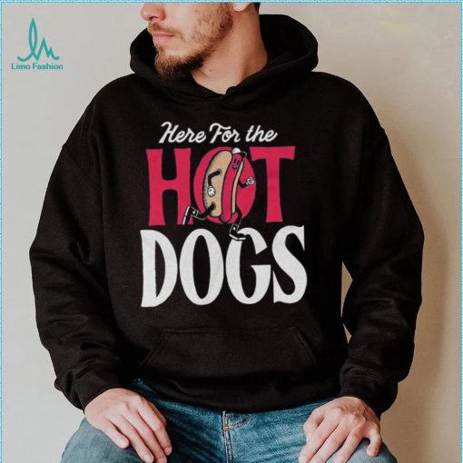 Here For The Hot Dogs Shirt