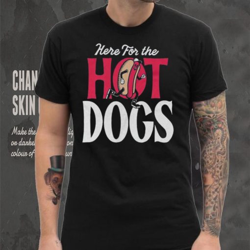 Here For The Hot Dogs Shirt