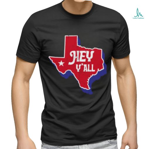 Hey Y’all Texas T shirt