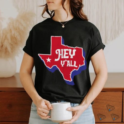 Hey Y’all Texas T shirt