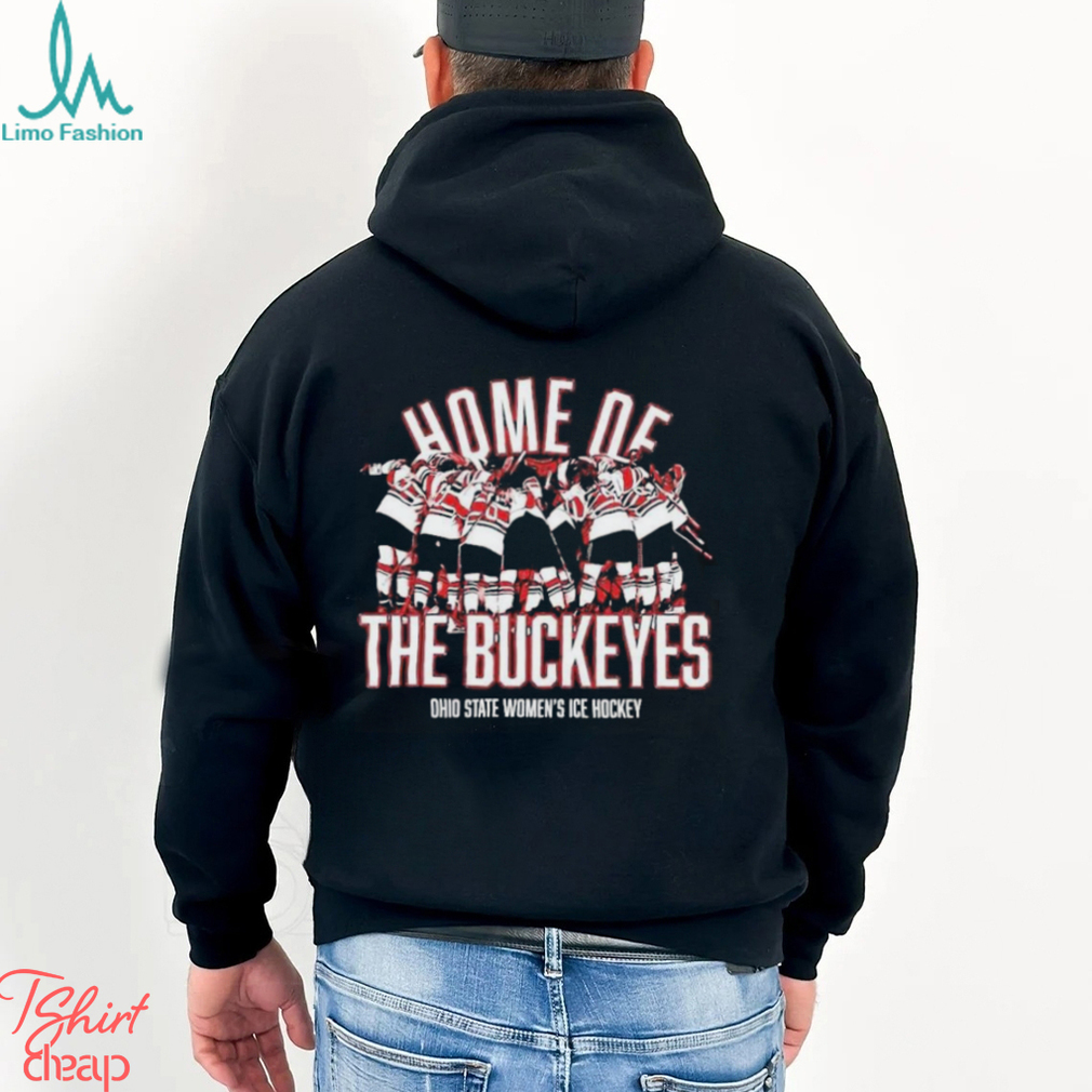 Home Of Ohio State Women’s Ice Hockey NCAA T shirt Home Of Ohio State Women’s Ice Hockey NCAA T shirt