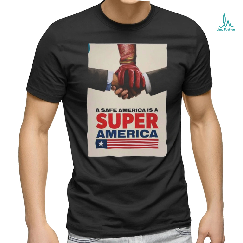 Homelander The Boys A Safe America Is Super America T shirt Homelander The Boys A Safe America Is Super America T shirt