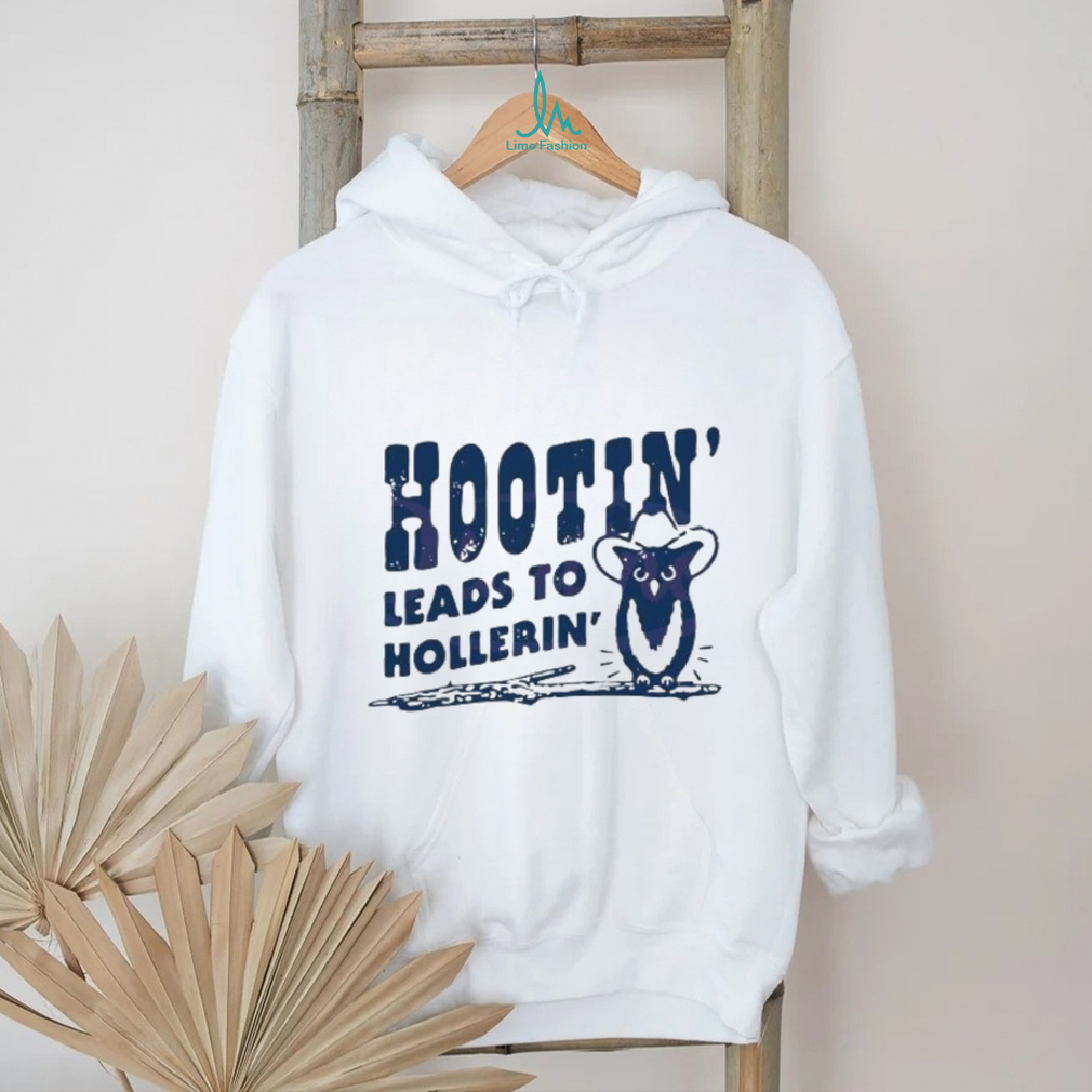 Hootin Leads To Hollerin Meme owl shirt Hootin Leads To Hollerin Meme owl shirt