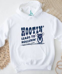 Hootin Leads To Hollerin Meme owl shirt, hoodie, sweater, long sleeve and tank top Hootin Leads To Hollerin Meme owl shirt