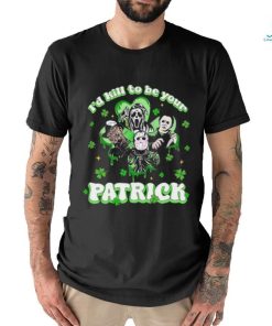 Horror Character I Would Kill To Be Your Patrick St Patricks Day 2024 T shirt