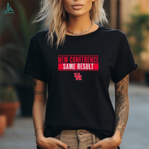 Houston Cougars New Conference Same Result shirt