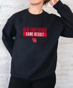 Houston Cougars New Conference Same Result shirt
