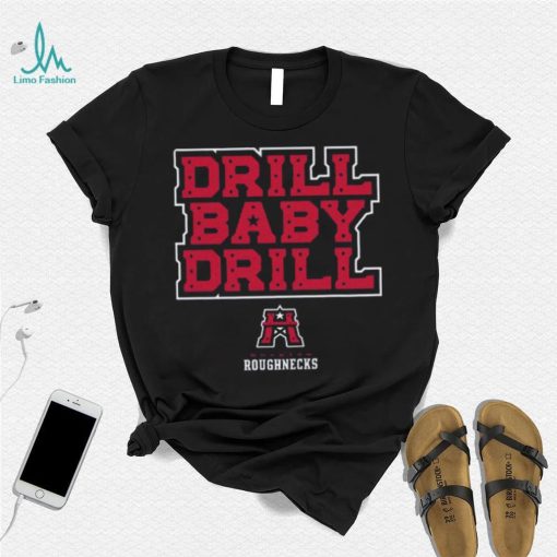 Houston Roughnecks Drill Baby Drill Shirt