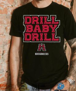 Houston Roughnecks Drill Baby Drill Shirt