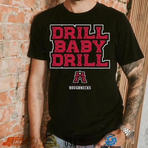 Houston Roughnecks Drill Baby Drill Shirt