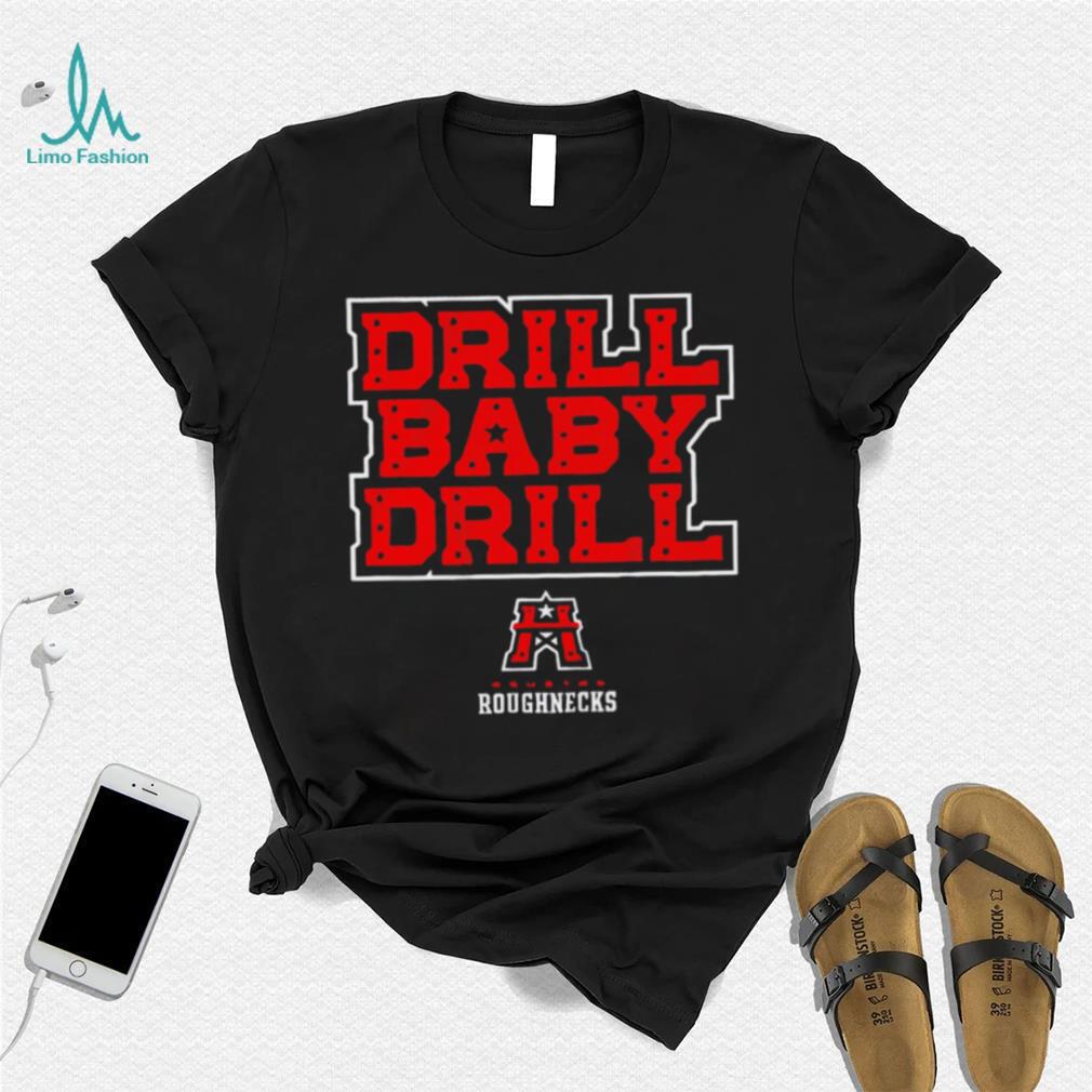 Houston Roughnecks Ufl drill baby drill logo shirt Houston Roughnecks Ufl drill baby drill logo shirt