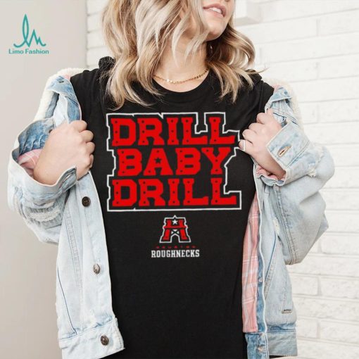 Houston Roughnecks Ufl drill baby drill logo shirt