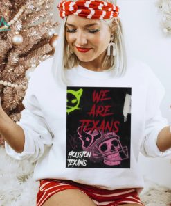 Houston Texans we are Texas shirt