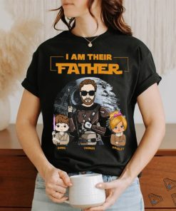 I Am Their Father Custom Shirt For Dad Mom shirt