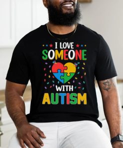 I Love Someone with Autism Awareness Heart T Shirt