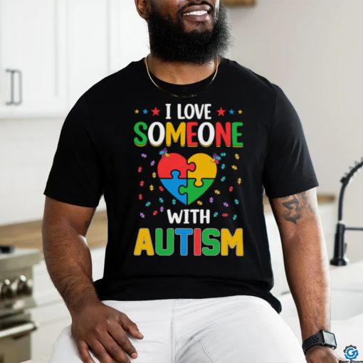 I Love Someone with Autism Awareness Heart T Shirt
