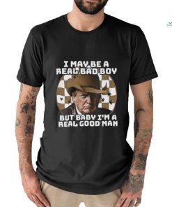 I M A Real Good Man Trmp Shirt