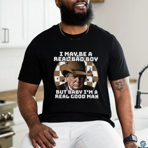 I M A Real Good Man Trmp Shirt