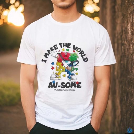 I Make The World Ausome Puzzle Piece shirt