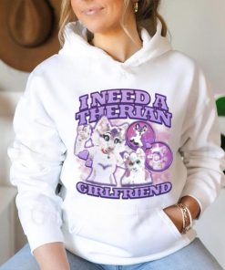 I Need A Therian Girlfriend Shirt