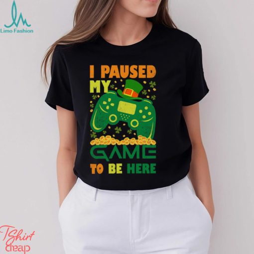 I Paused My Game To Be Here Mens T Shirt