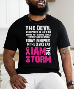 I am the storm Breast cancer awareness Shirt