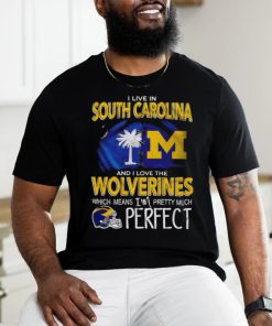 I live in South Carolina and I love the Wolverines which means I’m pretty much perfect T shirt