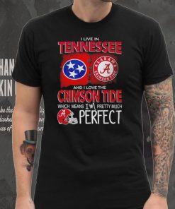 I live in Tennessee and I love the Alabama Crimson Tide which means I’m pretty much perfect T shirt