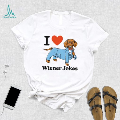 I love dog wiener jokes shirt