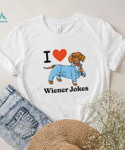 I love dog wiener jokes shirt