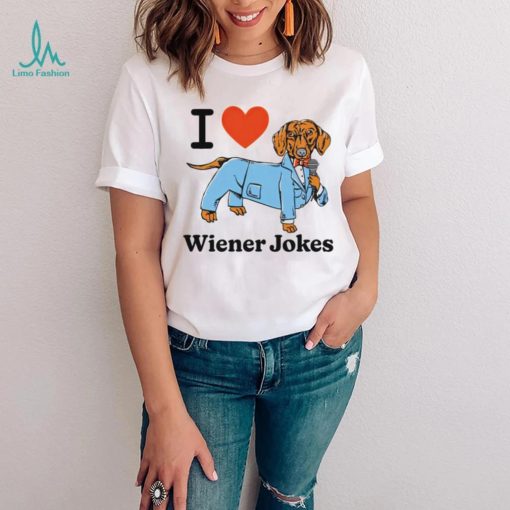 I love dog wiener jokes shirt