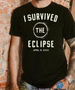 I survived the eclipse april 8 2024 text shirt shirt black